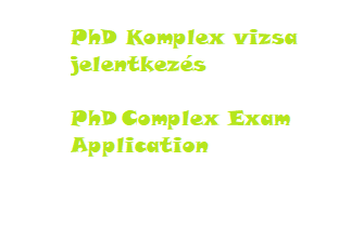 PPK - Jelentkezés komplex vizsgára (doktori képzés) – 2021/22/1 félév