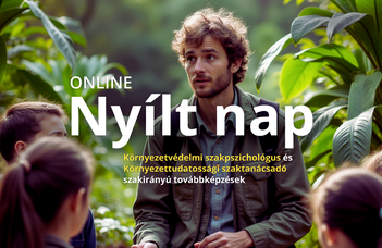 Tájékoztató a környezetvédelmi szakpszichológia és a környezettudatossági szaktanácsadó képzésekről.