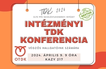 Intézményi TDK konferencia: Neveléstudományi Intézet