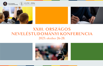 A XXIII. Országos Neveléstudományi Konferenciára május 21-ig lehet előadással jelentkezni.