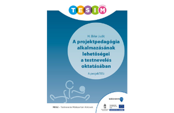 A projektpedagógia alkalmazásának lehetőségei a testnevelés oktatásában